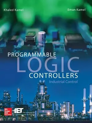 Controllori logici programmabili: Controllo industriale - Programmable Logic Controllers: Industrial Control