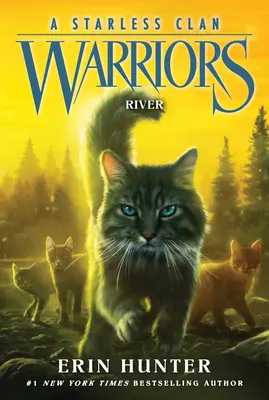 Guerrieri: Un clan senza stelle #1: Il fiume - Warriors: A Starless Clan #1: River