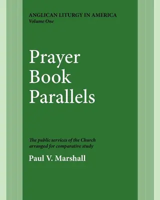 Paralleli del Libro di preghiere Volume 1: Vol. I - Prayer Book Parallels Volume 1: Vol I