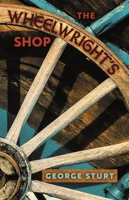 La bottega del carrellista - The Wheelwright's Shop