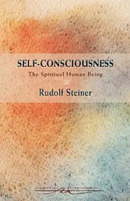 Coscienza di sé: L'essere umano spirituale (Cw 79) - Self-Consciousness: The Spiritual Human Being (Cw 79)