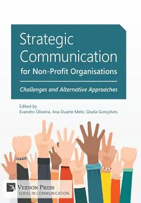 Comunicazione strategica per le organizzazioni non profit: Sfide e approcci alternativi - Strategic Communication for Non-Profit Organisations: Challenges and Alternative Approaches