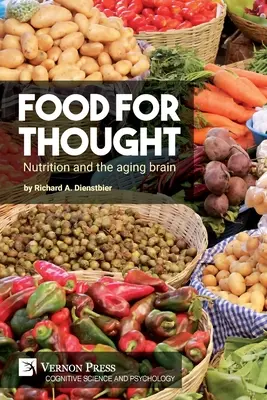 Cibo per la mente: Alimentazione e invecchiamento del cervello - Food for thought: Nutrition and the aging brain