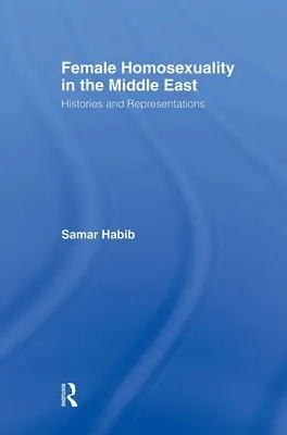 L'omosessualità femminile in Medio Oriente: storie e rappresentazioni - Female Homosexuality in the Middle East: Histories and Representations