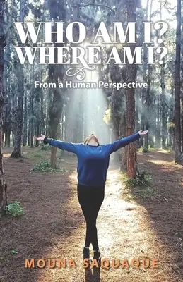 Chi sono? Dove sono? Da una prospettiva umana - Who Am I? Where Am I?: From a Human Perspective