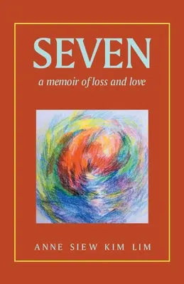 Sette: Memorie di perdita e d'amore - Seven: A Memoir of Loss and Love