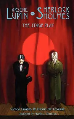 Arsene Lupin contro Sherlock Holmes: la rappresentazione teatrale - Arsene Lupin vs Sherlock Holmes: The Stage Play