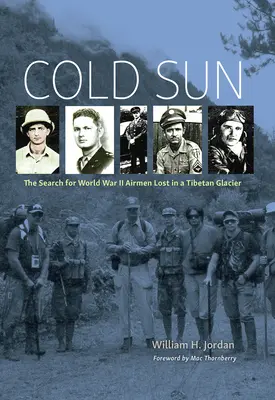 Sole freddo: La ricerca degli aviatori della Seconda guerra mondiale dispersi in un ghiacciaio tibetano - Cold Sun: The Search for World War II Airmen Lost in a Tibetan Glacier