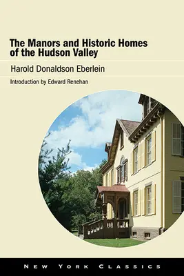 I manieri e le case storiche della Valle dell'Hudson - The Manors and Historic Homes of the Hudson Valley