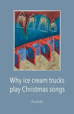 Perché i camion dei gelati suonano canzoni di Natale - Why Ice Cream Trucks Play Christmas Songs