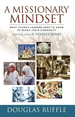 Una mentalità missionaria: Cosa devono sapere i leader della Chiesa per raggiungere le loro comunità - A Missionary Mindset: What Church Leaders Need to Know to Reach Their Communities