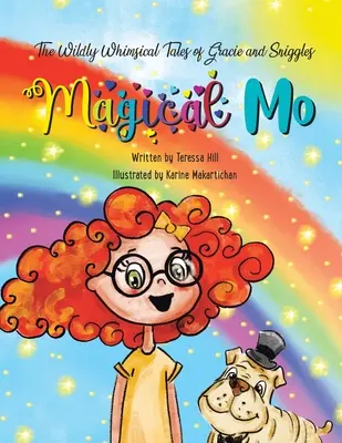 I racconti stravaganti di Gracie e Sniggles: Magico Mo - The Wildly Whimsical Tales of Gracie and Sniggles: Magical Mo
