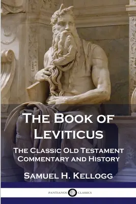 Il libro del Levitico: Il commento e la storia classici dell'Antico Testamento - The Book of Leviticus: The Classic Old Testament Commentary and History