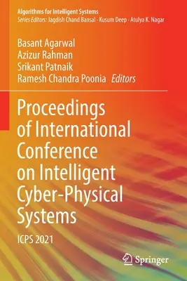 Atti della Conferenza Internazionale sui Sistemi Cyber-Fisici Intelligenti: Icps 2021 - Proceedings of International Conference on Intelligent Cyber-Physical Systems: Icps 2021