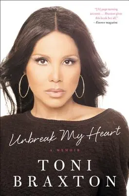 Spezzare il mio cuore: Un libro di memorie - Unbreak My Heart: A Memoir