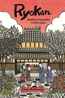 Ryokan: Mobilitare l'ospitalità nel Giappone rurale - Ryokan: Mobilizing Hospitality in Rural Japan