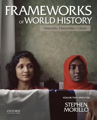 Quadri di storia mondiale, Volume secondo: Dal 1350 - Frameworks of World History, Volume Two: Since 1350