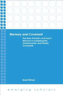 Memoria e alleanza: Il ruolo della memoria di Israele e di Dio nel sostenere le alleanze deuteronomica e sacerdotale - Memory and Covenant: The Role of Israel's and God's Memory in Sustaining the Deuteronomic and Priestly Covenants