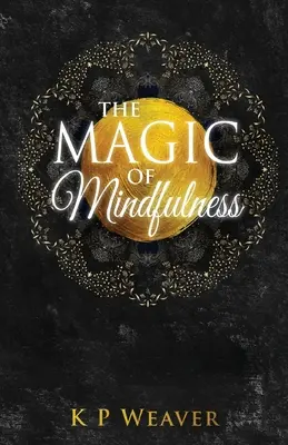 La magia della consapevolezza - The Magic of Mindfulness