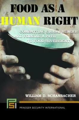 Il cibo come diritto umano: Combattere la fame nel mondo e aprire una strada verso la sovranità alimentare - Food as a Human Right: Combatting Global Hunger and Forging a Path to Food Sovereignty
