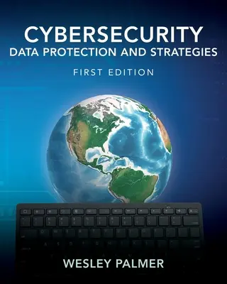 Cybersecurity - Protezione dei dati e strategie: Prima edizione - Cybersecurity - Data Protection and Strategies: First Edition