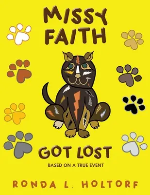 Missy Faith si è persa: basato su un evento reale - Missy Faith Got Lost: Based on a True Event