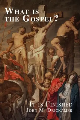 Che cos'è il Vangelo? È finito - What Is the Gospel? It is Finished