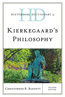 Dizionario storico della filosofia di Kierkegaard - Historical Dictionary of Kierkegaard's Philosophy