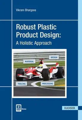 Progettazione di prodotti in plastica robusti: Un approccio olistico - Robust Plastic Product Design: A Holistic Approach