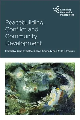 Costruzione della pace, conflitti e sviluppo comunitario - Peacebuilding, Conflict and Community Development