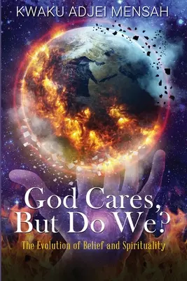 A Dio importa, ma a noi? L'evoluzione della fede e della spiritualità - God Cares But Do We?: The Evolution of Belief and Spirituality