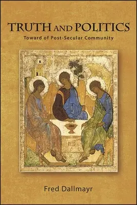 Verità e politica: Verso una comunità post-secolare - Truth and Politics: Toward a Post-Secular Community