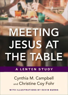 Incontrare Gesù a tavola: Uno studio quaresimale - Meeting Jesus at the Table: A Lenten Study