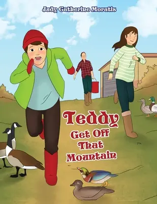 Teddy scendi da quella montagna - Teddy Get Off That Mountain
