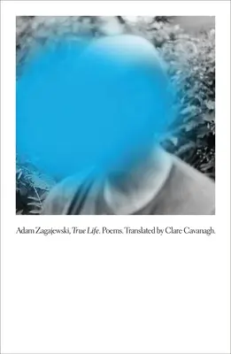 Vita vera: Poesie - True Life: Poems