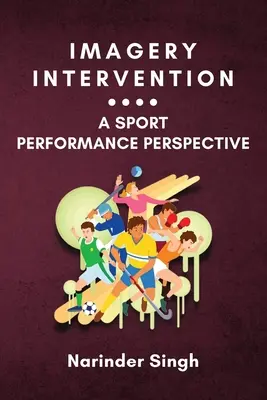 Intervento sull'immaginazione: una prospettiva di prestazione sportiva - Imagery Intervention: a Sport Performance Perspective
