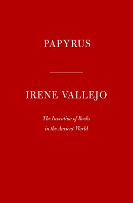 Papiro: l'invenzione del libro nel mondo antico - Papyrus: The Invention of Books in the Ancient World
