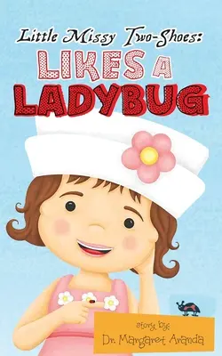 Piccola Missy due scarpe: Ama le coccinelle - Little Missy Two-Shoes: Likes a Ladybug