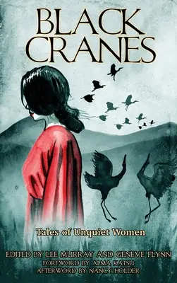 Gru nere: Racconti di donne inquiete - Black Cranes: Tales of Unquiet Women