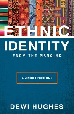 Identità etnica dai margini: Una prospettiva cristiana - Ethnic Identity from the Margins: A Christian Perspective