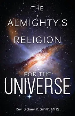 La religione dell'onnipotente per l'universo - The Almighty's Religion for the Universe