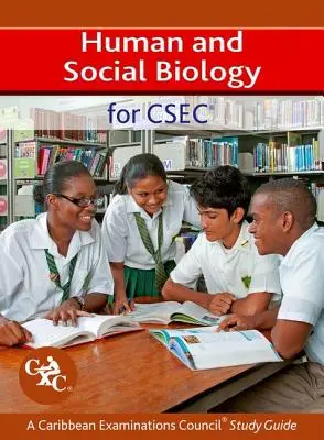 Biologia umana e sociale per il Csec - Guida allo studio del Consiglio degli Esami dei Caraibi - Human and Social Biology for Csec a Caribbean Examinations Council Study Guide
