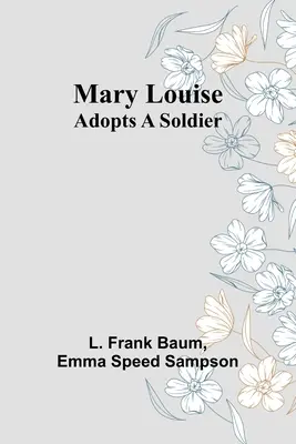 Mary Louise adotta un soldato - Mary Louise Adopts a Soldier