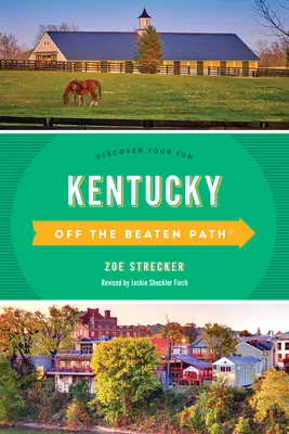 Kentucky fuori dai sentieri battuti(r): Scopri il tuo divertimento - Kentucky Off the Beaten Path(r): Discover Your Fun