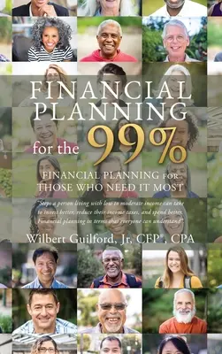 Pianificazione finanziaria per il 99%: Pianificazione finanziaria per chi ne ha più bisogno - Financial Planning for the 99%: Financial Planning for Those who Need it Most