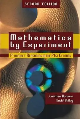 Matematica per esperimenti: Il ragionamento plausibile nel XXI secolo - Mathematics by Experiment: Plausible Reasoning in the 21st Century