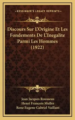 Discorso sull'origine e i fondamenti dell'ineguaglianza tra gli uomini (1922) - Discours Sur L'Origine Et Les Fondements De L'Inegalite Parmi Les Hommes (1922)