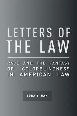 Lettere della legge: La razza e la fantasia del daltonismo nella legge americana - Letters of the Law: Race and the Fantasy of Colorblindness in American Law