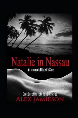 Natalie a Nassau: La storia di una moglie sexy interrazziale - Natalie in Nassau: An Interracial Hotwife Story