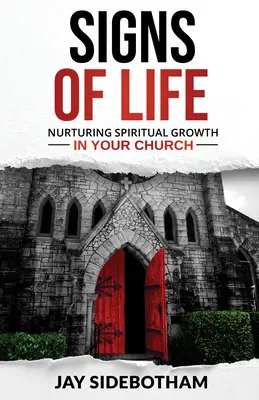 Segni di vita: Nutrire la crescita spirituale nella vostra chiesa - Signs of Life: Nurturing Spiritual Growth in Your Church